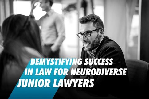 Demystifying Success in Law for Neurodiverse Junior Lawyers - Neurodiversity Celebration Week